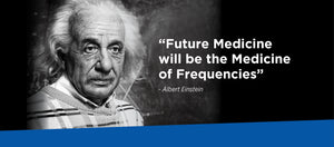 Future Medicine will be the Medicine of Frequencies